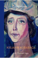 Kirjanik kübaraga. Lilli Prometi lugu